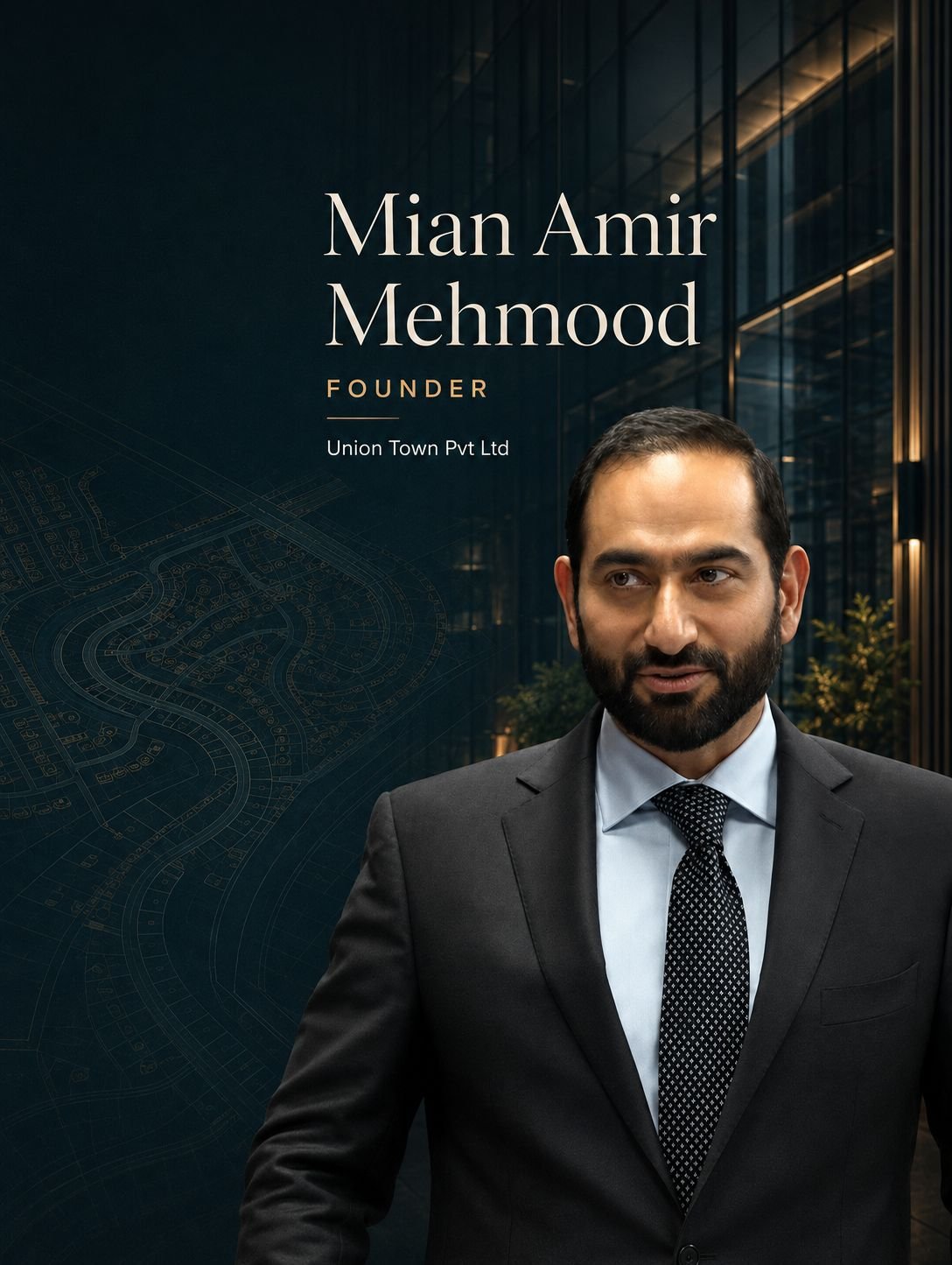 Mian Amir Mehmood Founder Union Town PVT LTD