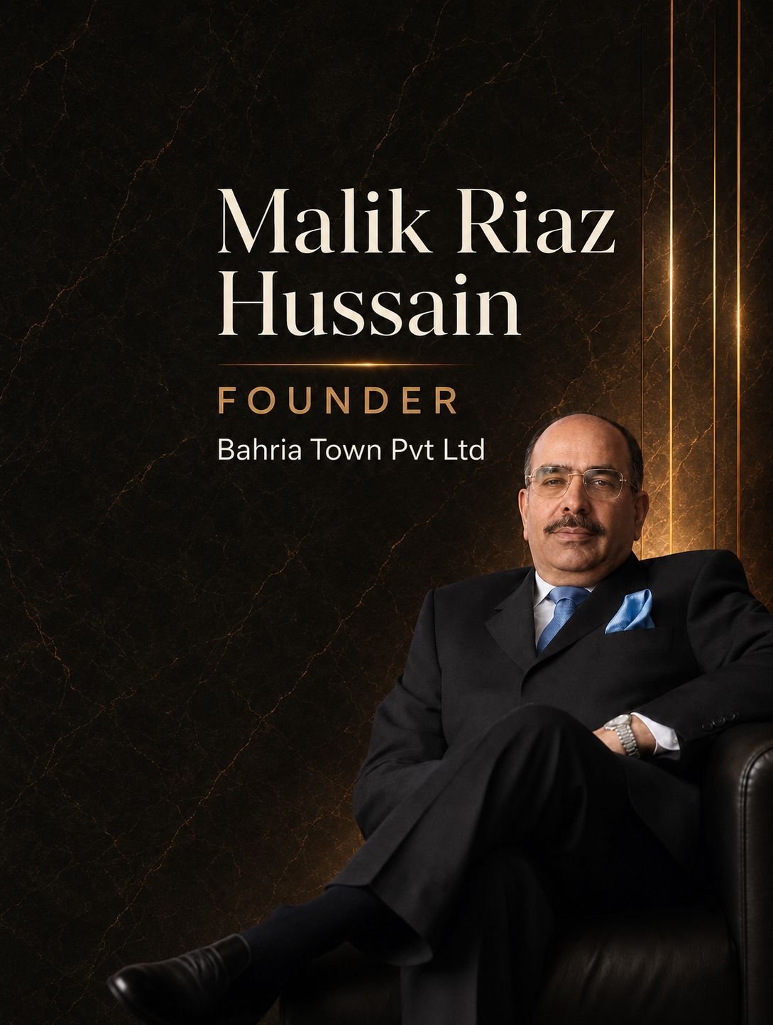Malik Riaz Hussain Founder Bahria Town PVT LTD