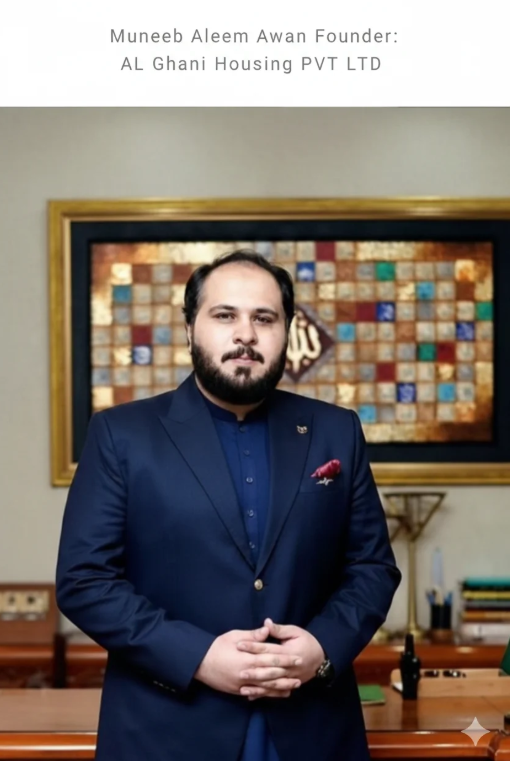 Muneeb Aleem Awan Founder AL Ghani Housing PVT LTD